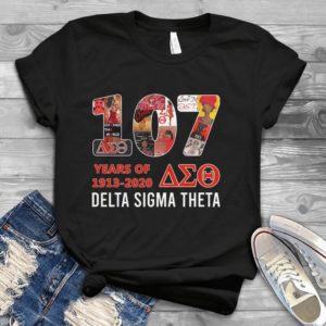 107 Years Of Delta Sigma Theta 1913-2020 Handmade Shirt
