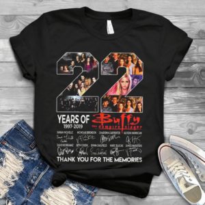 22 Years Of Bufffy Vampire Slayer Thank You For The Memories Handmade Shirt