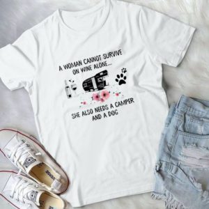 A Woman Cannot Survive On Wine Alone.. Handmade Shirt