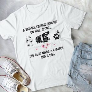 A Woman Cannot Survive On Wine Alone She Also Needs A Camper And A Dog