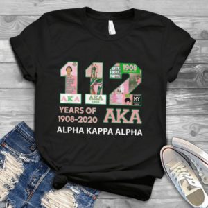 Aka Alpha Kappa Alpha 112 Year 1908-2020 Handmade Shirt