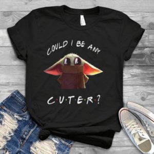 Baby Yoda Could I Be Any Cuter  Unisex Handmade Shirt_compressed