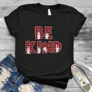 Be Kind Hand Sign Language Handmade Shirt