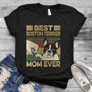 Best Boston Terrier Mom Ever Handmade Shirt_compressed