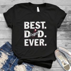 Best Dad Dodgerrs Ever Gift For Father's Day - Best Dad Ever The Legend Father's Day Handmade Shirt
