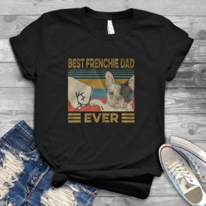 Best Frenchie Dad Ever Retro Handmade Shirt