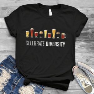 Celebrate Diversity All Glass Of Beer Handmade Shirt