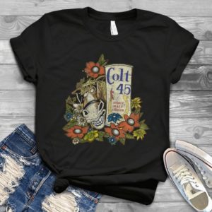 Colt 45 Stout Malt Liquor Horse Funny Handmade Shirt