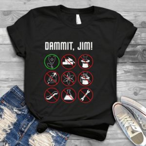 Dammit, Jim Funny Logos Shirt Handmade Shirt