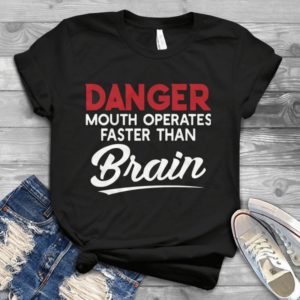 Danger Mouth Operates Faster Than Brain Handmade Shirt
