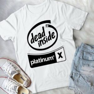 Dead Inside Platinum Handmade Shirt