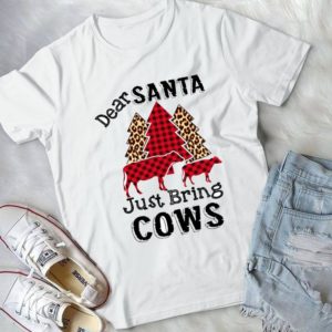 Dear Santa Just Brings Cows Christmas Handmade Shirt