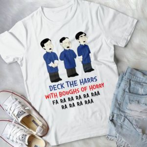Deck The Harrs With Boughs Of Horrry Fa Ra Ra Ra Ra Ra Raaa Handmade Shirt