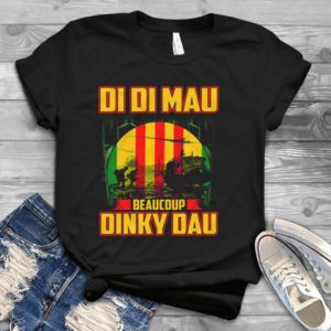 Di Di Mau Beaucoup Dinky Dau Vietnam Veteran Handmade Shirt