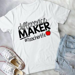 Difference Maker Teacher Life Handmade Shirt