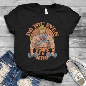 Do You Even Lift Bro Funny 80s Tees Handmade Shirt