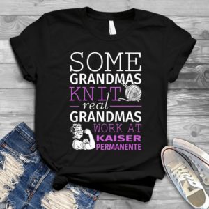 Do You Work At Kaiser Permanente - Shirt T-Shirt Funny - Gift Shirt - Best Shirt - Handmade Shirt