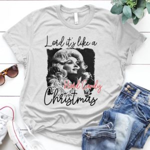 Dolly Parton Hard Candy Christmas - Shirt T-Shirt Funny - Gift Shirt - Best Shirt - Handmade Shirt