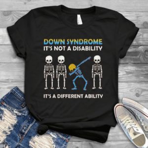 Down Syndrome It's Not A Disability It's A Different Ability Handmade Shirt