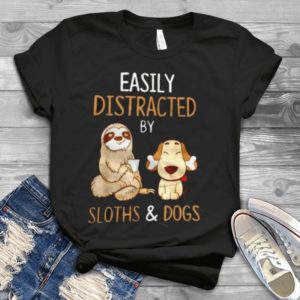 Easily Distracted By Sloths And Dogs Handmade Shirt