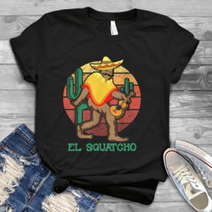 El Squatcho Funny Big Foot Handmade Shirt