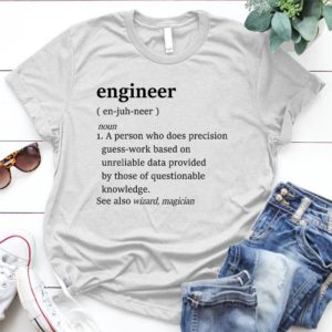 Engineer - Shirt T-Shirt Funny - Gift Shirt - Best Shirt - Handmade Shirt