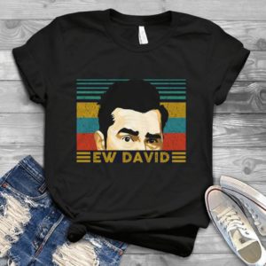 Ew David Funny Trending Handmade Shirt