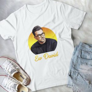 Ew DavidSchitts Creek David Rose - Alexis Rose  Trending Handmade Shirt