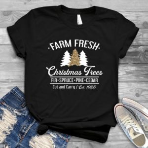 Farm Fresh Christmas Tree - Shirt T-Shirt Funny - Gift Shirt - Best Shirt - Handmade Shirt