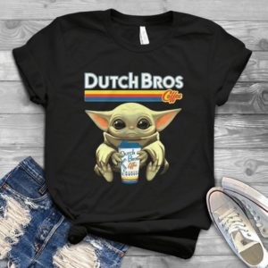 For Baby Yoda Drink Dutch Bros Coffee T Shirts For Women Men Trending Handmade Shirt