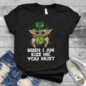 For Baby Yoda Irish I Am Kiss Me You Must Handmade T-Shirt_compressed