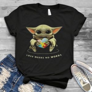 For Baby Yoda Love Needs No Words Handmade Shirt