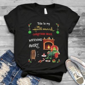 For Grinch This Is My Halllmarkkk Christmas Movie Watching Shirt  Trending Handmade Shirt