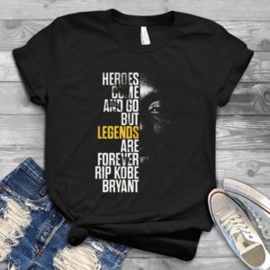 For Kobe-Bryant Heroes Come And Go But Legends Are Forever Handmade Shirt_compressed