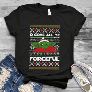 For O Come All Ye Forceful Baby Yoda Handmade Shirt