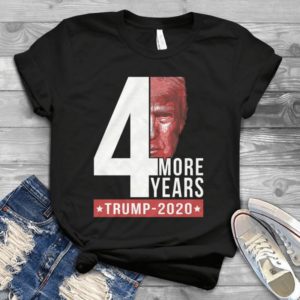 Four Years More For Trump Shirt 2020 Trending Handmade Shirt