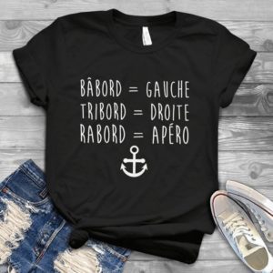 Funny Shirt Bâbord, Tribord, Rabord  Unisex Handmade Shirt_compressed