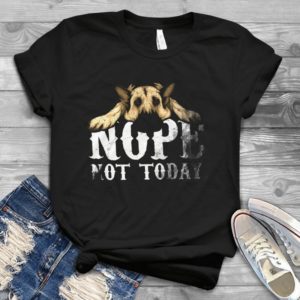 German Shepherd Lovers Nope Not Today Handmade Shirt