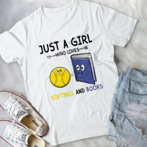 Gift For Women Just A Girl Who Loves Softball And Books Handmade Shirt