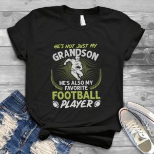 He Is Not Just My Grandson He Is Also My Favorite Football Player- Rugby Player Birthday Gift For Men Best Shirt