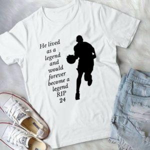 He Lived As A Legend And Would Forever Become A Legend Handmade Shirt