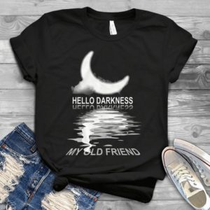 Hello Darkness My Old Friend Handmade Shirt