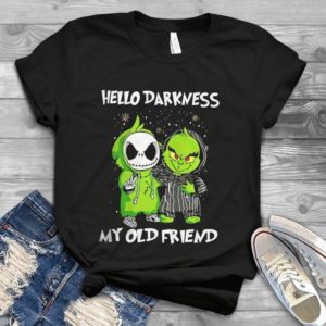 Hello Darkness My Old Friend Jack With Grinch Handmade Shirt