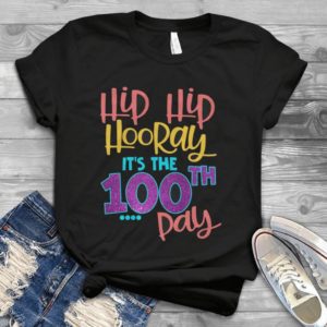 Hip Hip Hooray It's The 100th Day Handmade Shirt