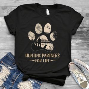 Hunting Partners For Life Dog Lover Funny Gift Hunting Gift Idea Handmade Shirt
