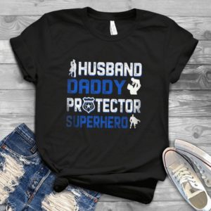 Husband Daddy Protector Superhero Police Father - Dad Father's Day Gift Handmade Shirt