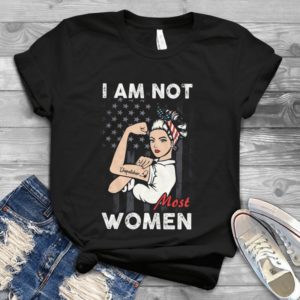 I Am Not Most Women Dispatcher Handmade Shirt