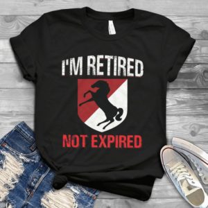 I Am Retired Not Expired Horse Funny Handmade Shirt