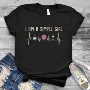 I Am Simple Girl Coffee Wine Medicate Handmade Shirt_compressed