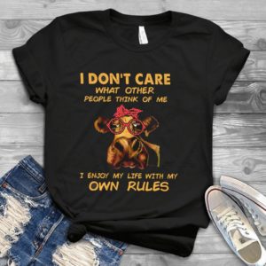 I Don't Care What Othẻ People Think Of Me I Enjjoy My Life Handmade Shirt
